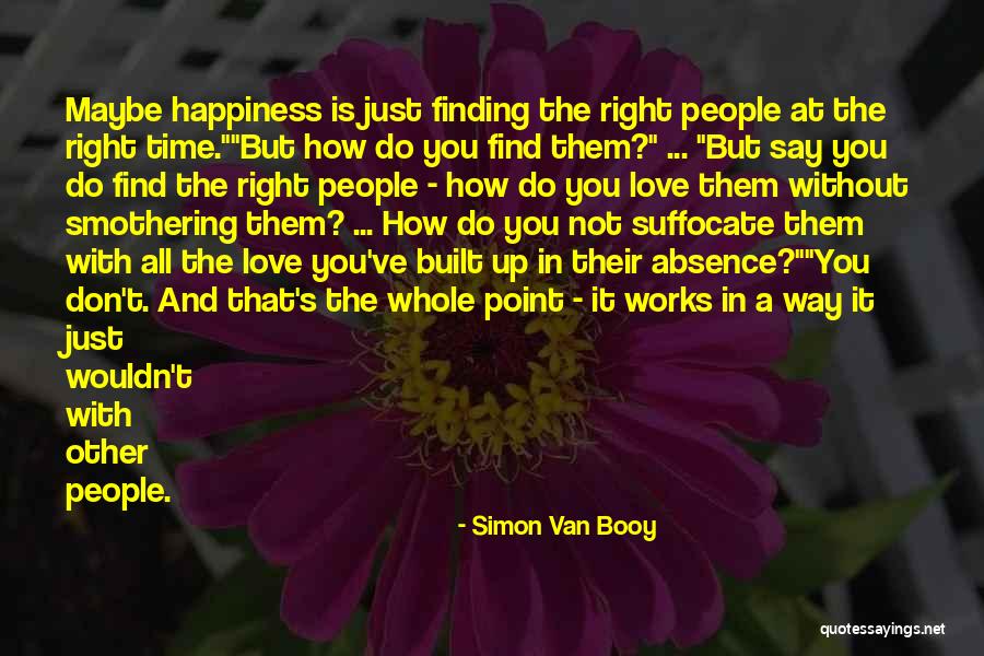 Smothering Quotes By Simon Van Booy Smothering Quotes By Simon Van Booy