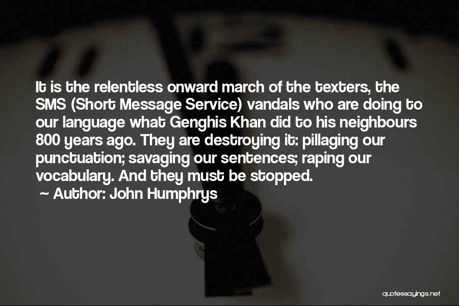 Sms Quotes By John Humphrys