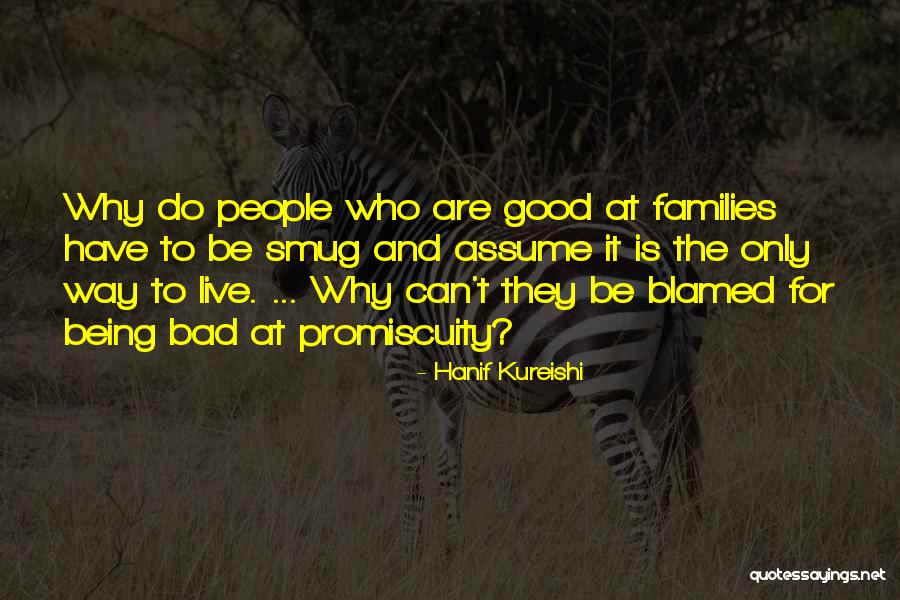 Smug People Quotes By Hanif Kureishi Smug People Quotes By Hanif Kureishi