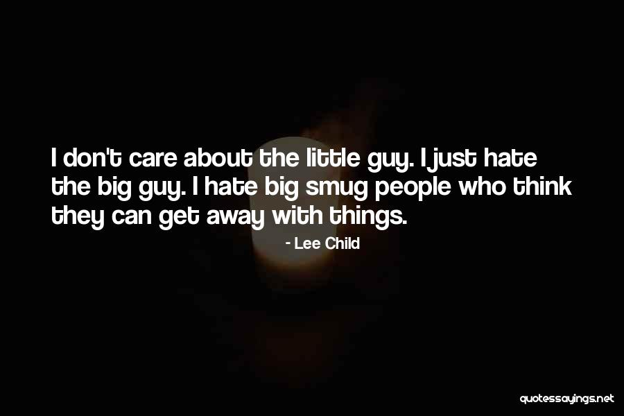 Smug People Quotes By Lee Child Smug People Quotes By Lee Child