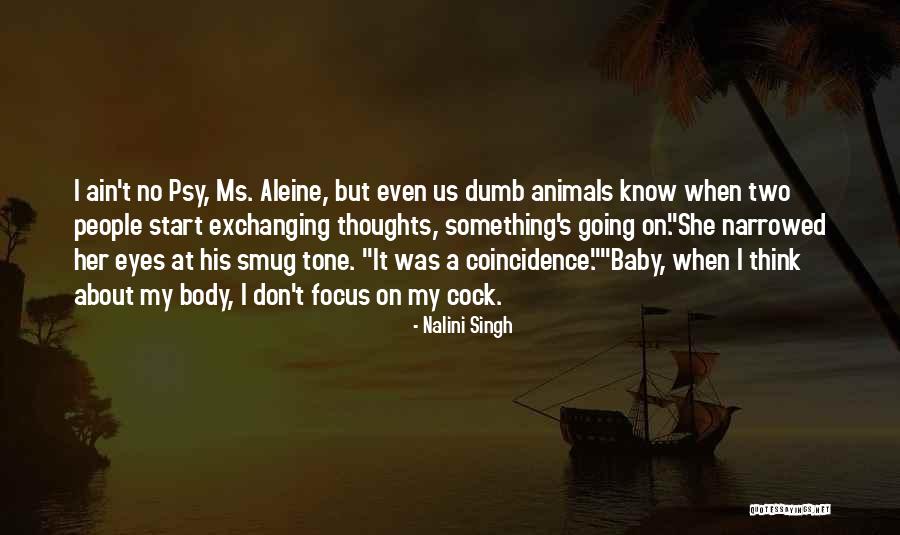 Smug People Quotes By Nalini Singh Smug People Quotes By Nalini Singh