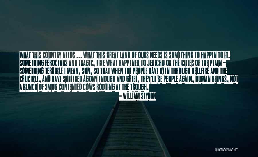Smug People Quotes By William Styron Smug People Quotes By William Styron