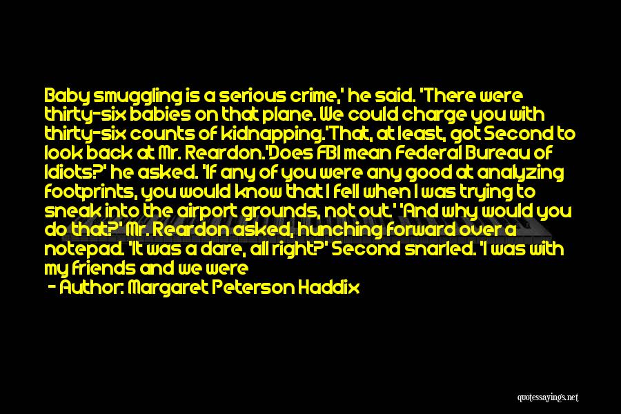 Smuggling Quotes By Margaret Peterson Haddix