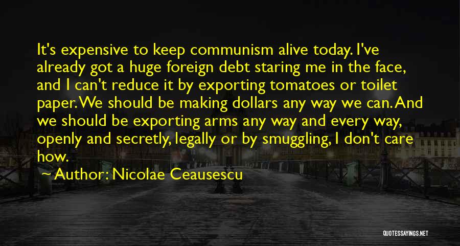 Smuggling Quotes By Nicolae Ceausescu