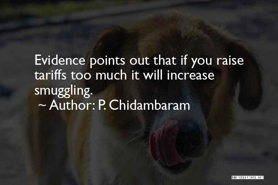 Smuggling Quotes By P. Chidambaram