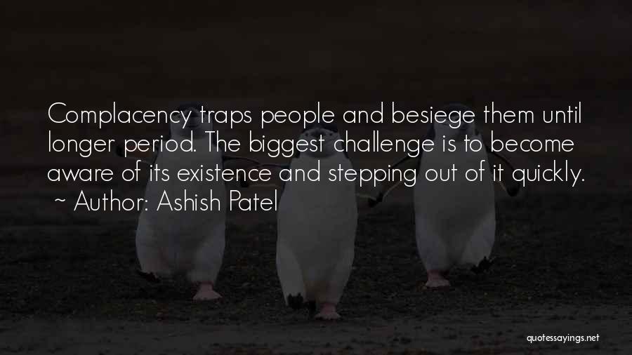 Smugness Quotes By Ashish Patel