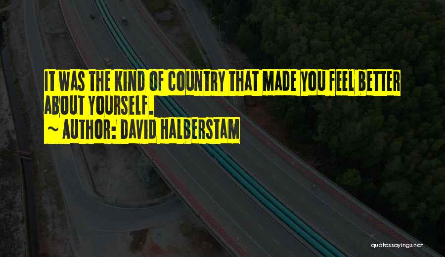 Smugness Quotes By David Halberstam