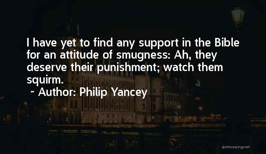 Smugness Quotes By Philip Yancey