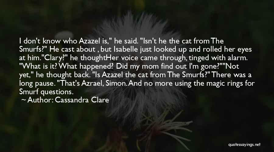 Smurf 2 Quotes By Cassandra Clare