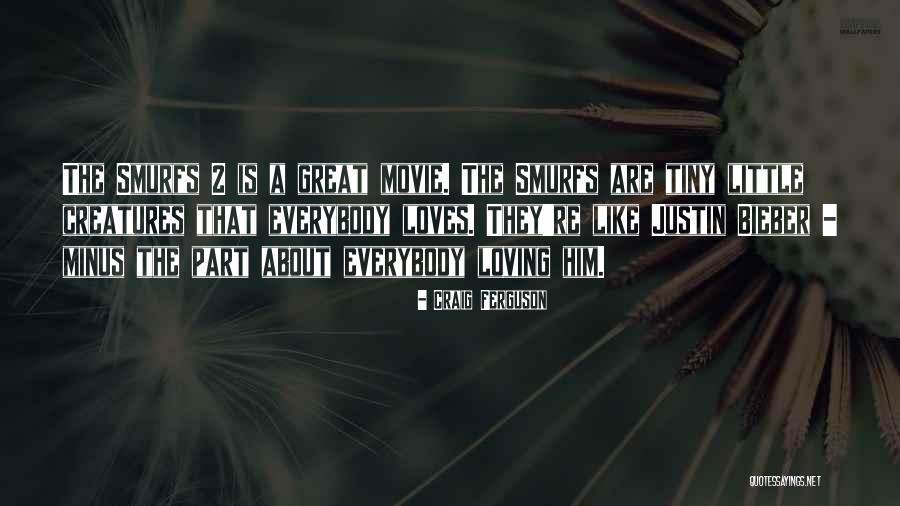Smurfs 1 Quotes By Craig Ferguson Smurfs 1 Quotes By Craig Ferguson