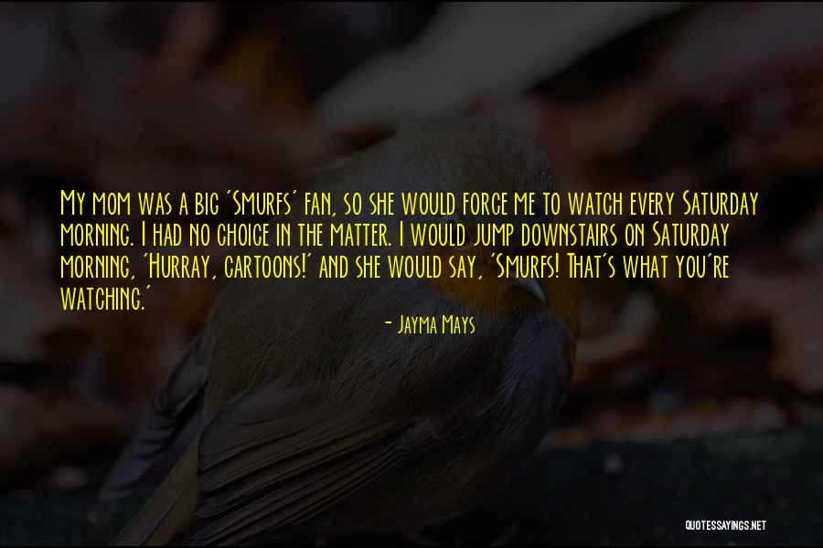 Smurfs 1 Quotes By Jayma Mays Smurfs 1 Quotes By Jayma Mays
