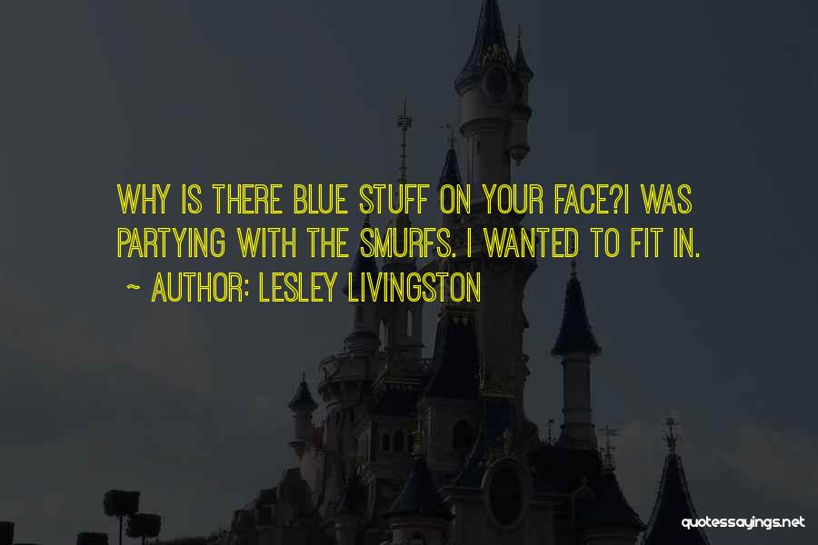 Smurfs 1 Quotes By Lesley Livingston
