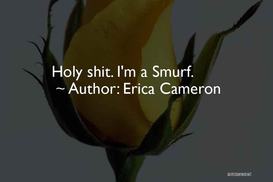 Smurfs 2 Best Quotes By Erica Cameron