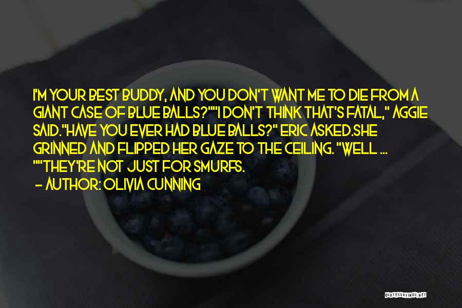 Smurfs Quotes By Olivia Cunning