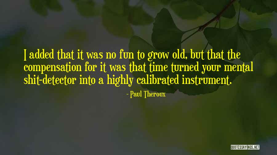 Smurtas Namuose Quotes By Paul Theroux Smurtas Namuose Quotes By Paul Theroux