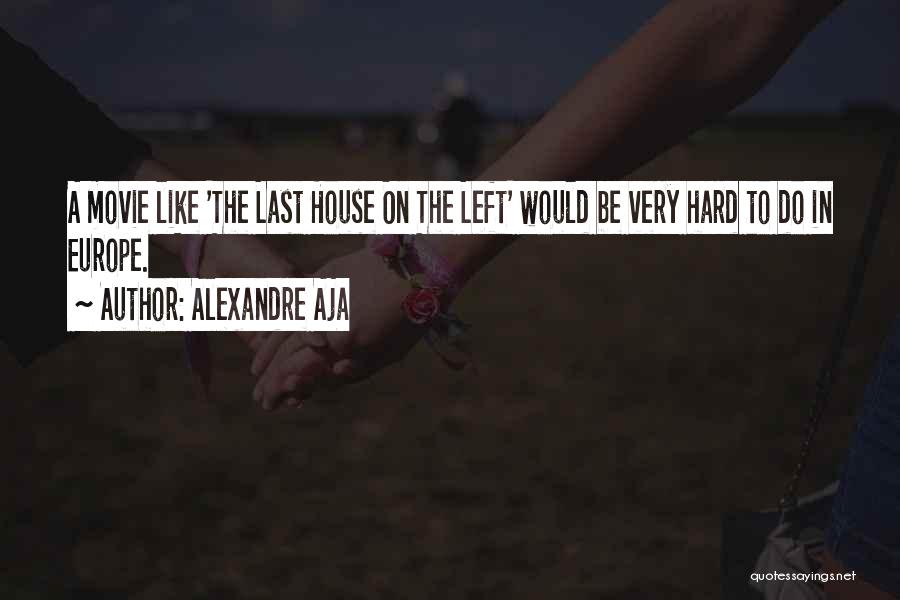 Smutni Ludzie Quotes By Alexandre Aja
