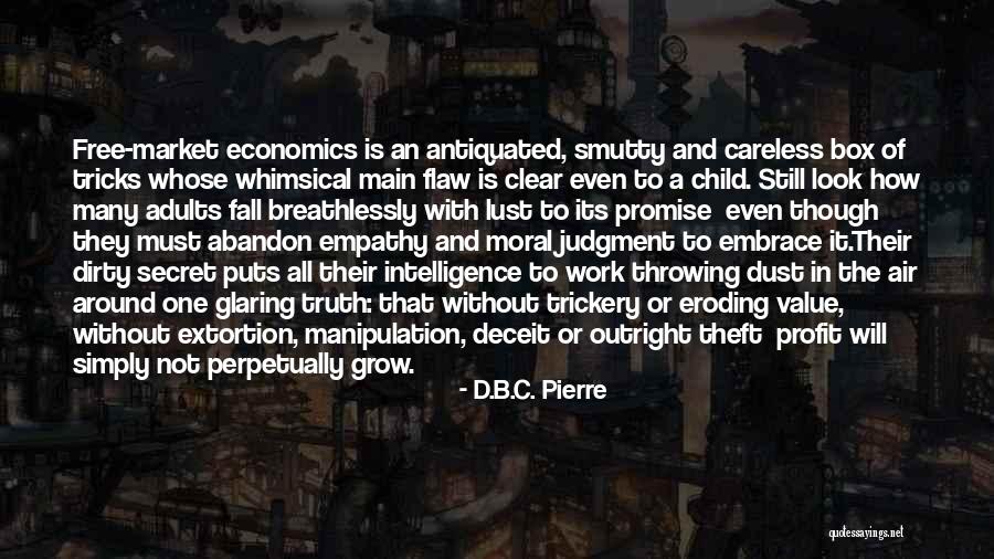 Smutty Quotes By D.B.C. Pierre Smutty Quotes By D.B.C. Pierre