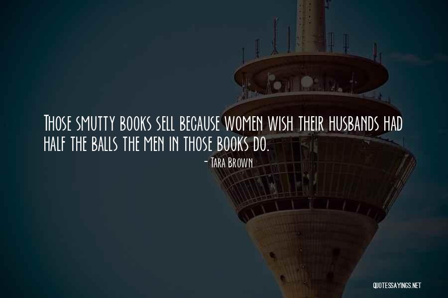 Smutty Quotes By Tara Brown Smutty Quotes By Tara Brown
