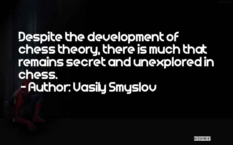 Smyslov Quotes By Vasily Smyslov