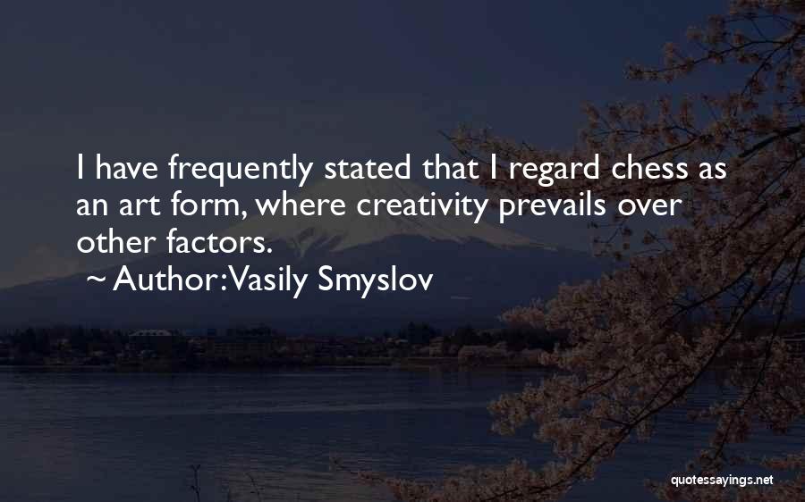 Smyslov Quotes By Vasily Smyslov