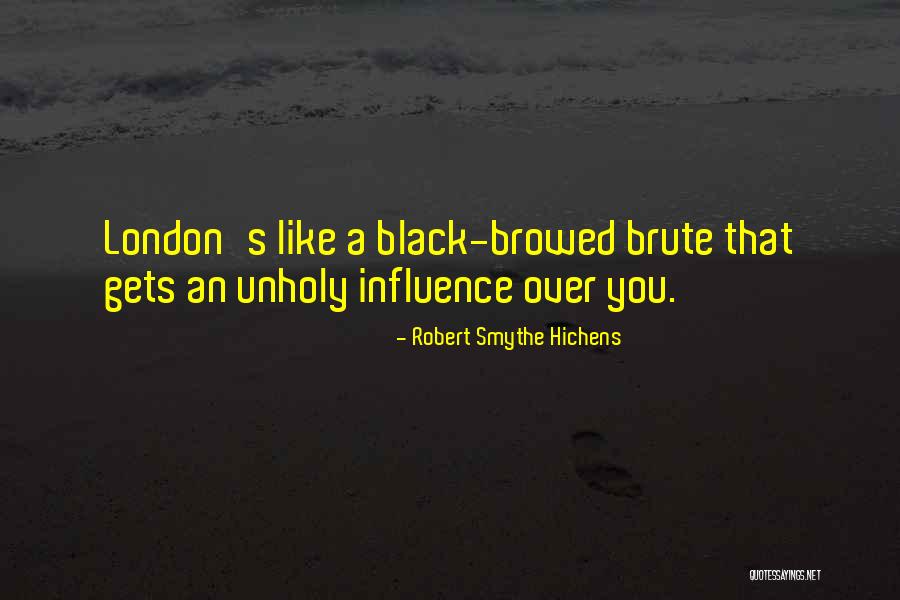 Smythe Quotes By Robert Smythe Hichens Smythe Quotes By Robert Smythe Hichens