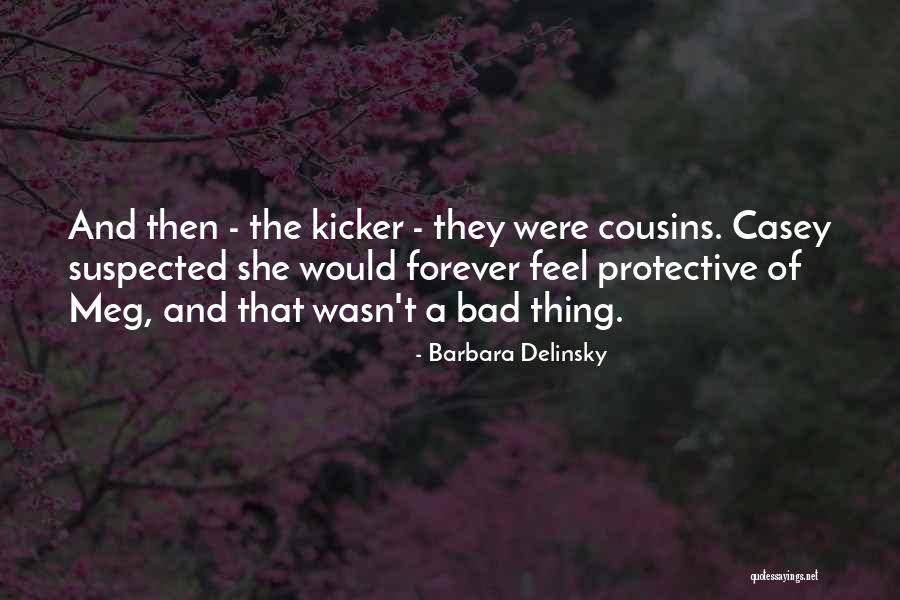 Sn Tberger Quotes By Barbara Delinsky Sn Tberger Quotes By Barbara Delinsky