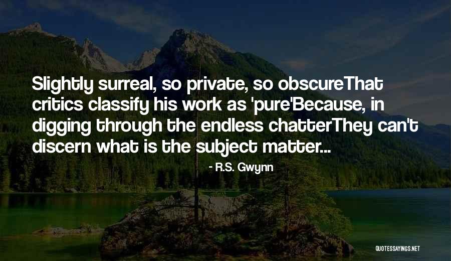 Snabel A Quotes By R.S. Gwynn Snabel A Quotes By R.S. Gwynn