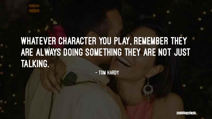 Snabel A Quotes By Tom Hardy Snabel A Quotes By Tom Hardy