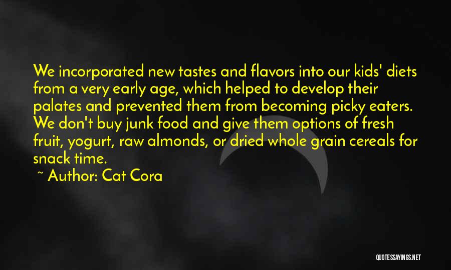 Snack Food Quotes By Cat Cora