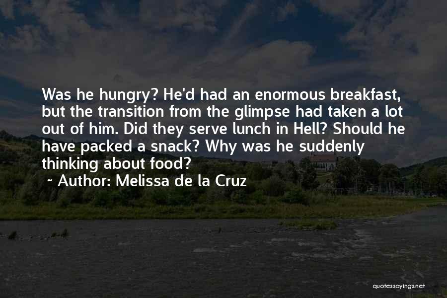 Snack Food Quotes By Melissa De La Cruz