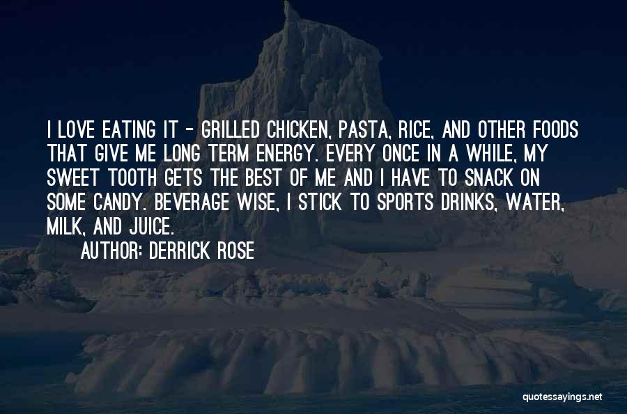 Snack Foods Quotes By Derrick Rose