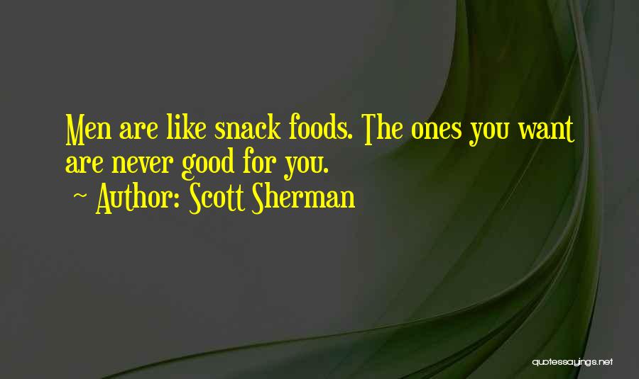 Snack Foods Quotes By Scott Sherman