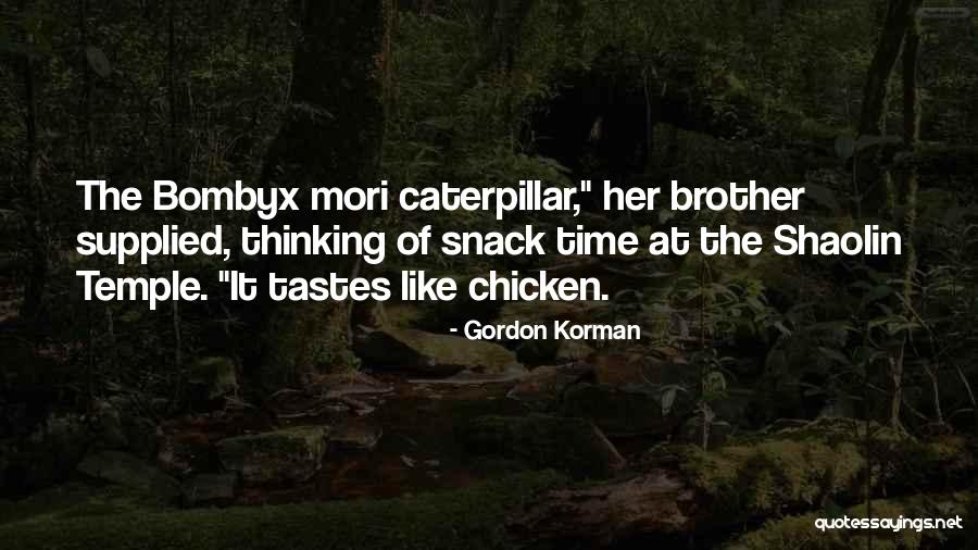 Snack Off Quotes By Gordon Korman