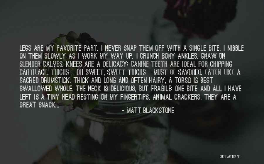 Snack Off Quotes By Matt Blackstone Snack Off Quotes By Matt Blackstone