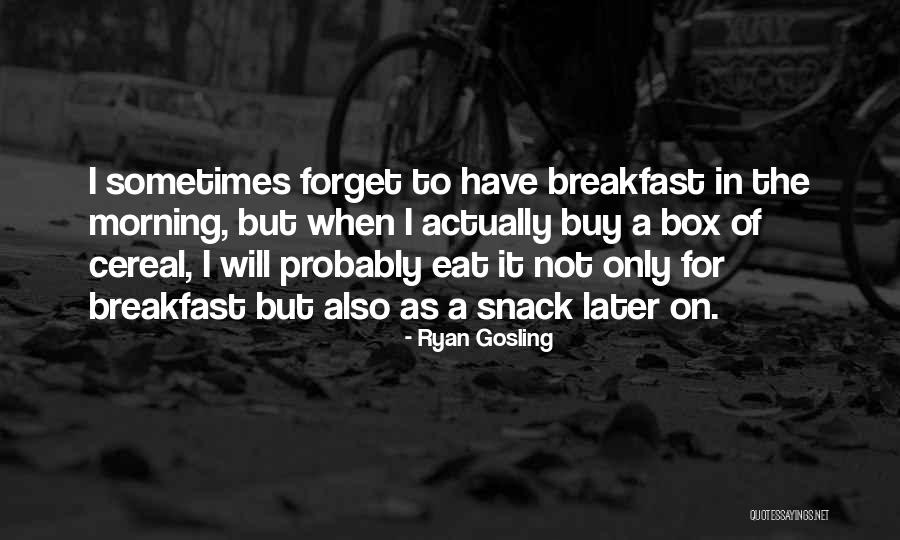 Snack Off Quotes By Ryan Gosling Snack Off Quotes By Ryan Gosling