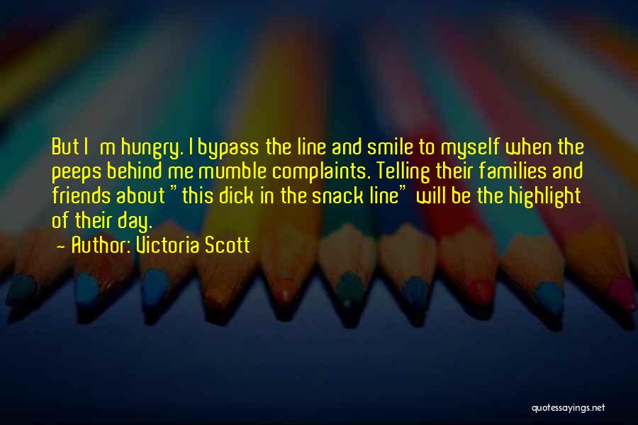 Snack Off Quotes By Victoria Scott