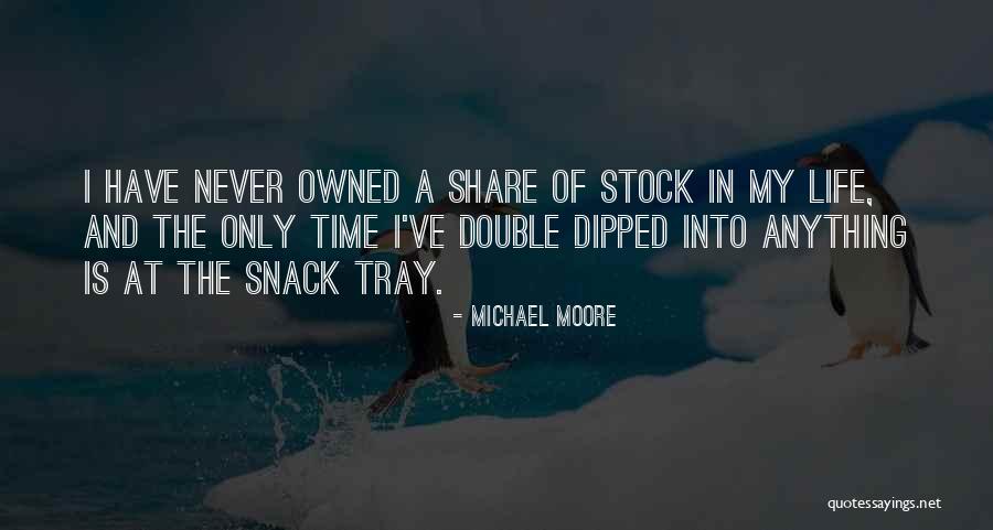 Snack Time Quotes By Michael Moore Snack Time Quotes By Michael Moore