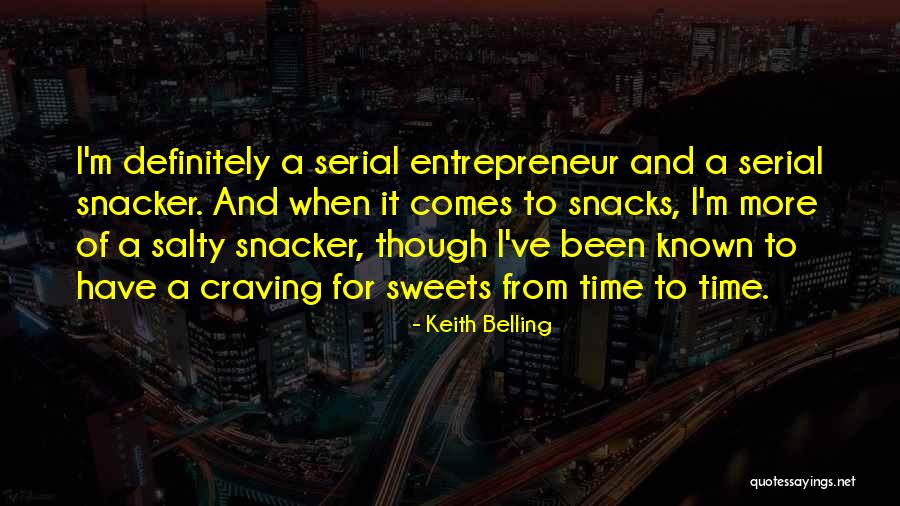 Snacks Time Quotes By Keith Belling