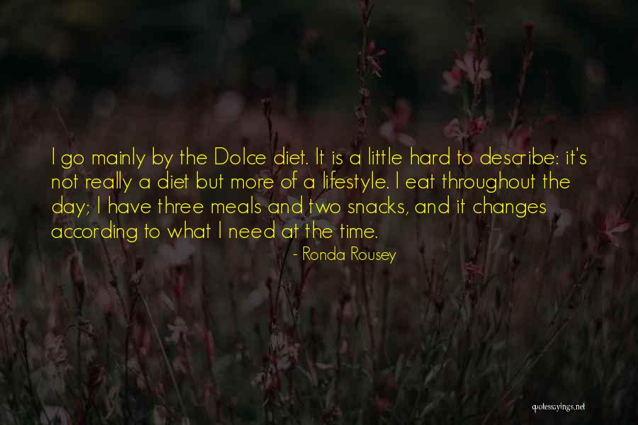 Snacks Time Quotes By Ronda Rousey