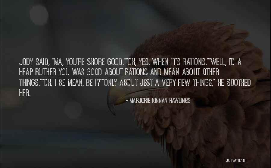 Snadnaskola Quotes By Marjorie Kinnan Rawlings Snadnaskola Quotes By Marjorie Kinnan Rawlings