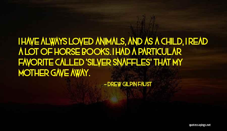 Snaffles Horse Quotes By Drew Gilpin Faust Snaffles Horse Quotes By Drew Gilpin Faust