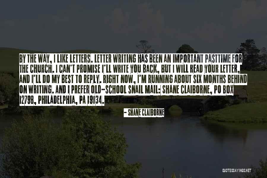 Snail Mail No More Quotes By Shane Claiborne