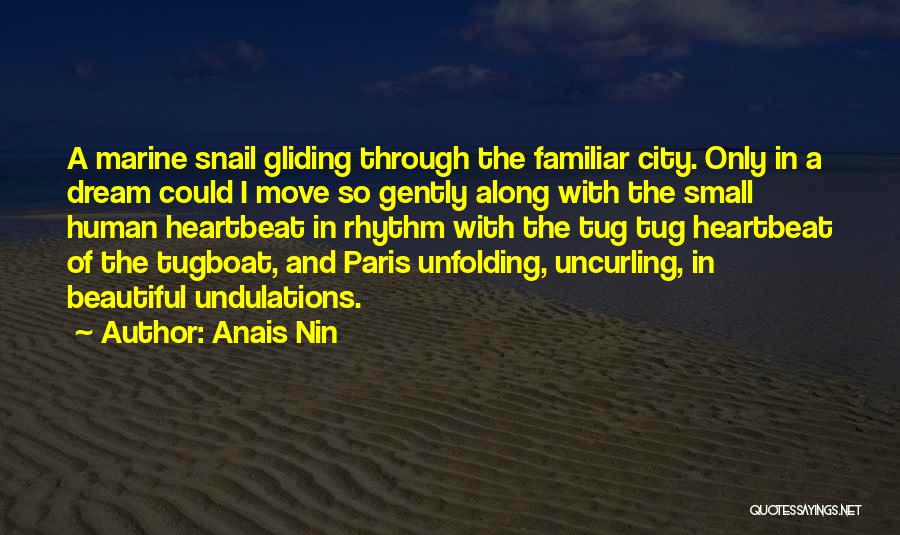 Snail Quotes By Anais Nin