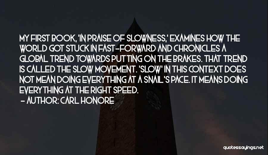 Snail Quotes By Carl Honore