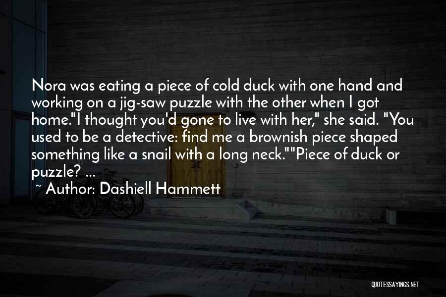 Snail Quotes By Dashiell Hammett