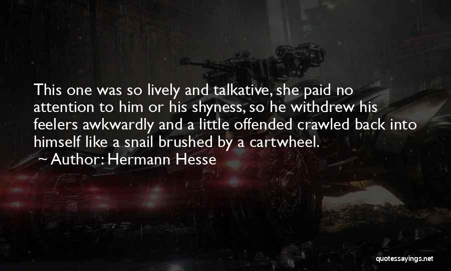 Snail Quotes By Hermann Hesse