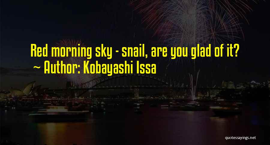 Snail Quotes By Kobayashi Issa