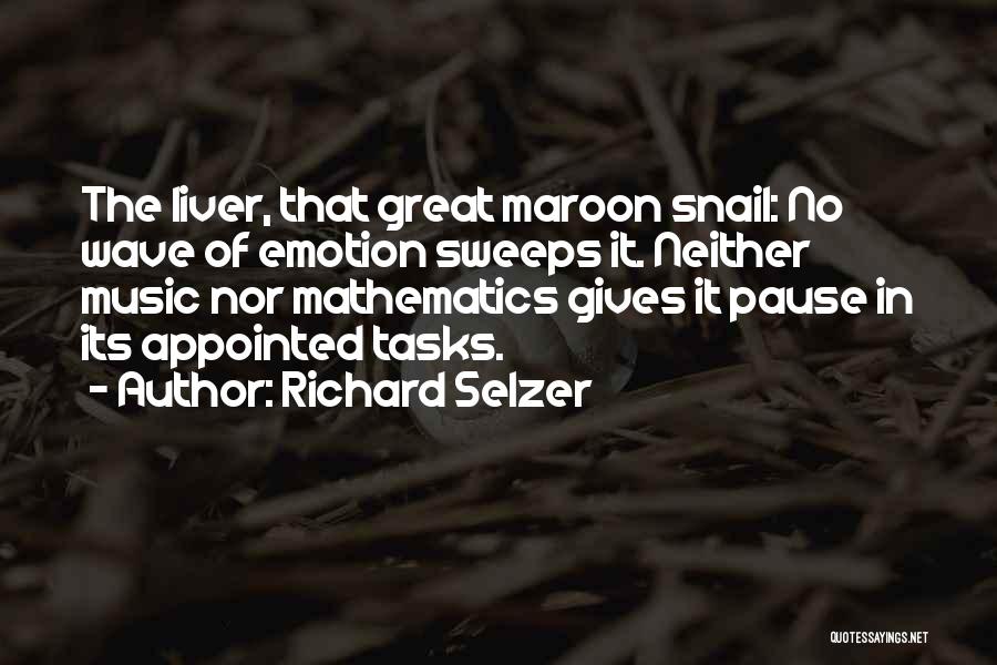 Snail Quotes By Richard Selzer