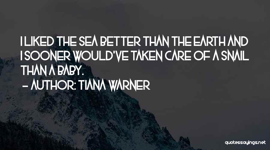 Snail Quotes By Tiana Warner