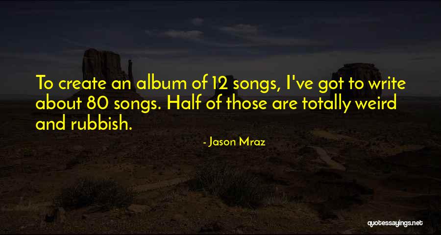 Snaith School Quotes By Jason Mraz Snaith School Quotes By Jason Mraz